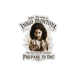 inigo montoya bubble free stickers