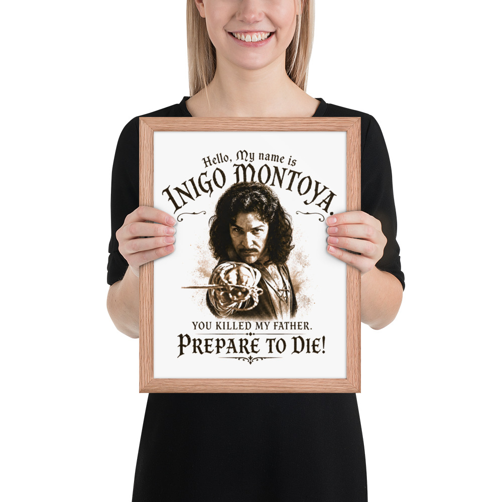 inigo montoya framed photo paper poster inigo montoya framed photo paper poster