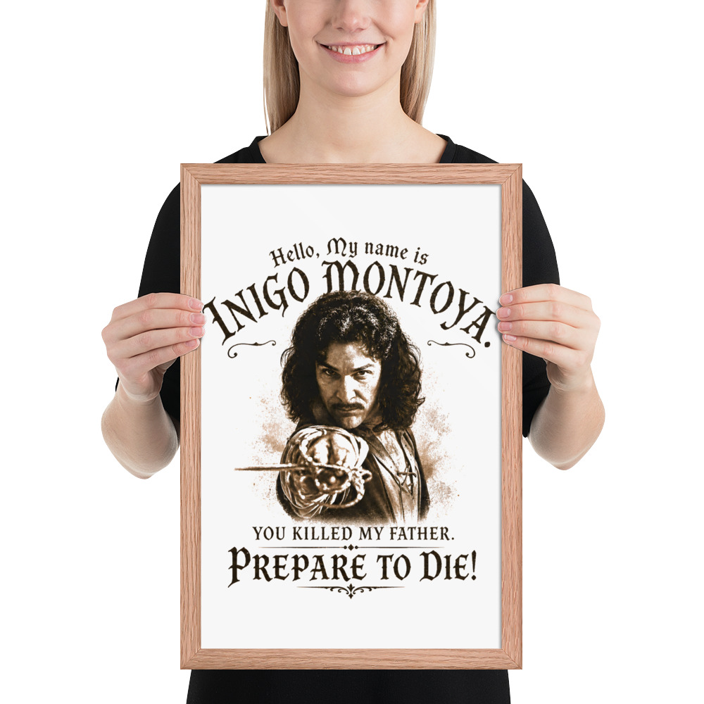 inigo montoya framed photo paper poster inigo montoya framed photo paper poster