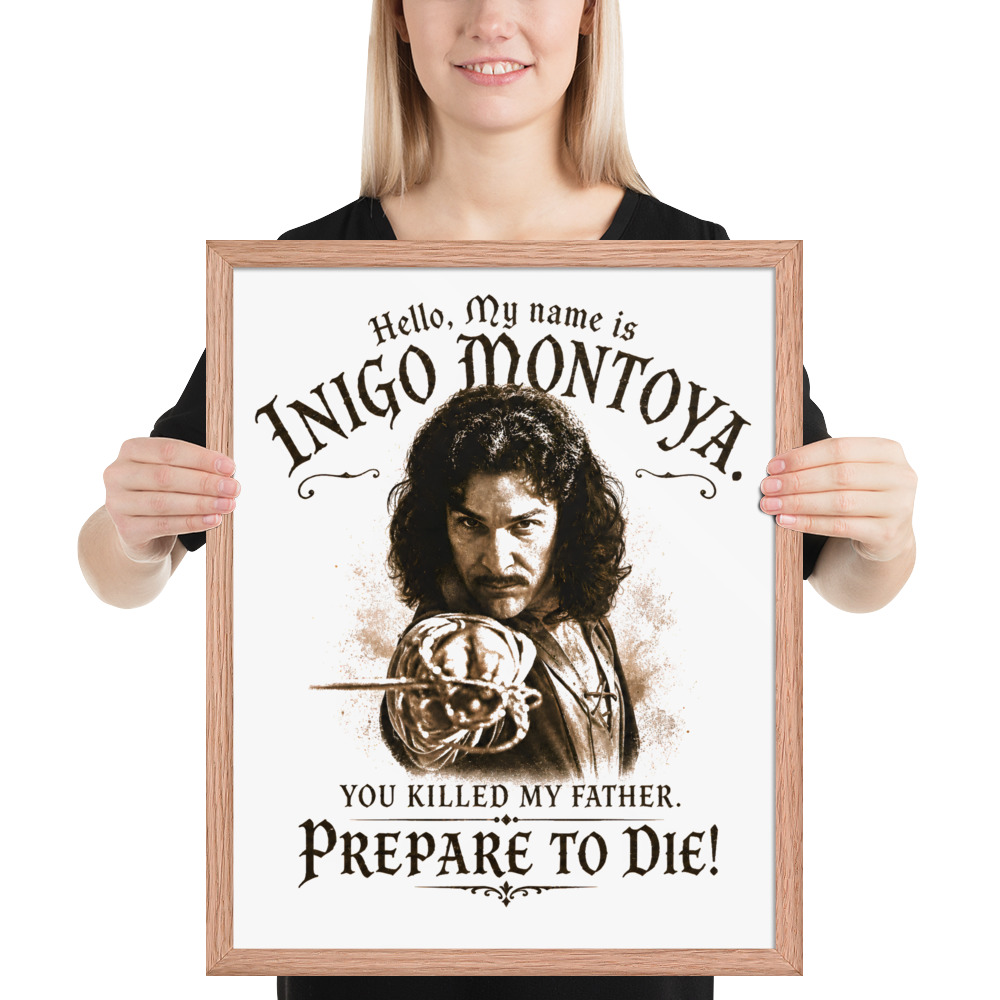 inigo montoya framed photo paper poster inigo montoya framed photo paper poster