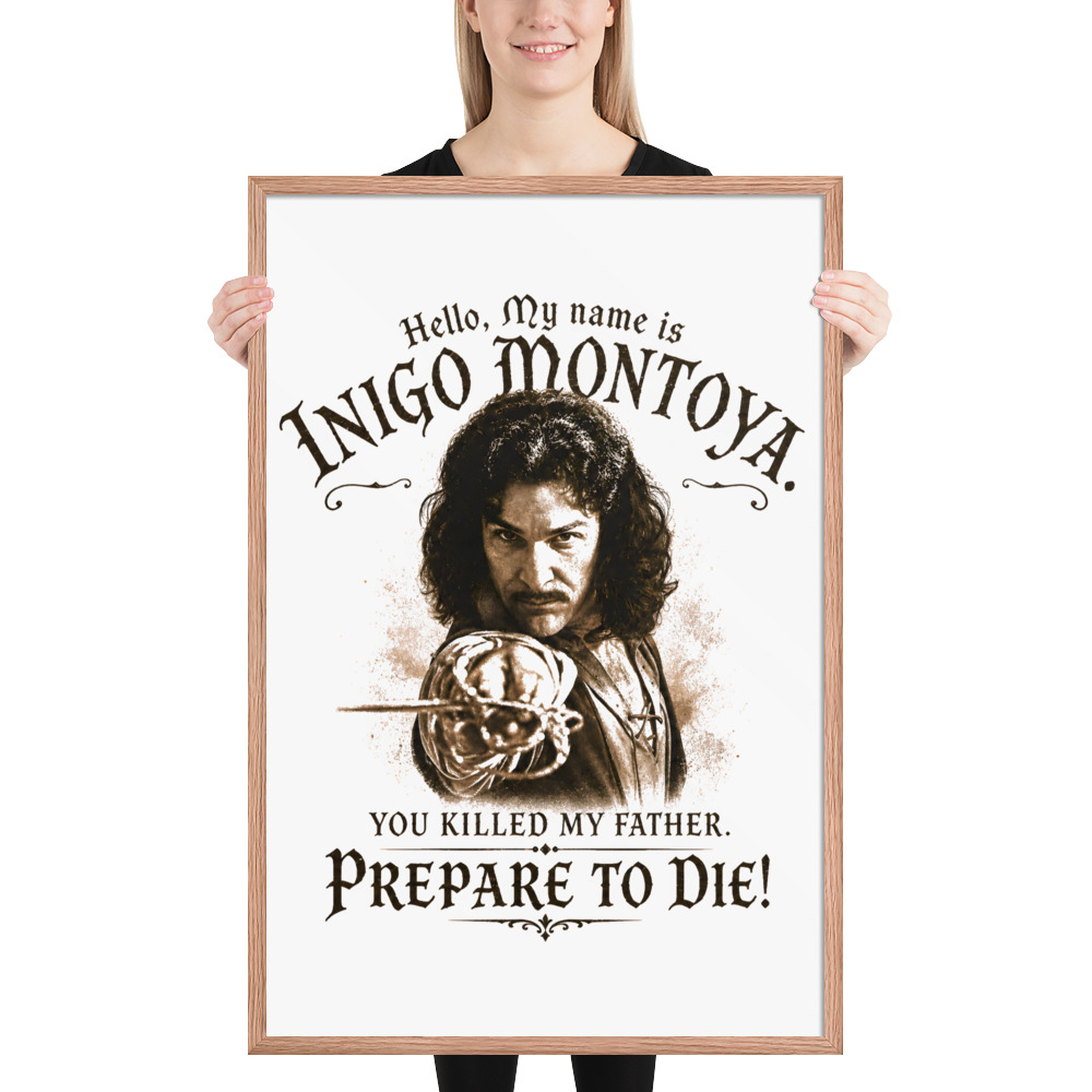 inigo montoya framed photo paper poster inigo montoya framed photo paper poster